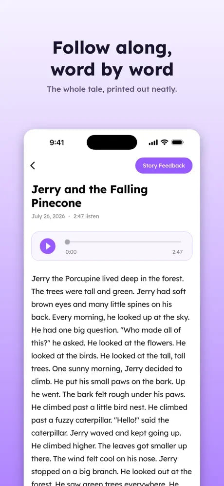 Read along with your audio story, word by word.